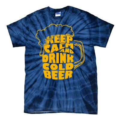 Keep Calm And Drink Cold Beer Tie-Dye T-Shirt