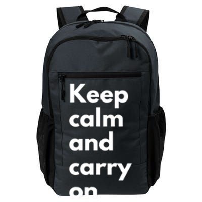 Keep Calm And Carry On Great Gift Daily Commute Backpack