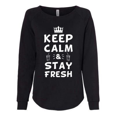 Keep Calm And Stay Fresh National Beverage Day Gift Meaningful Gift Womens California Wash Sweatshirt