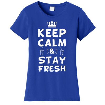 Keep Calm And Stay Fresh National Beverage Day Gift Meaningful Gift Women's T-Shirt