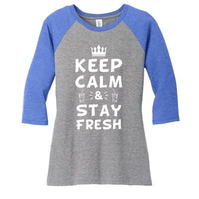 Keep Calm And Stay Fresh National Beverage Day Gift Meaningful Gift Women's Tri-Blend 3/4-Sleeve Raglan Shirt