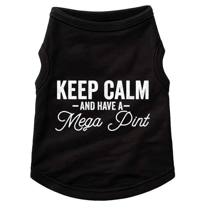 Keep Calm And Have A Mega Pint Gift Doggie Tank