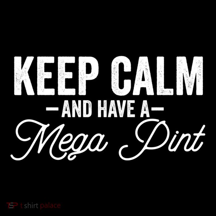 Keep Calm And Have A Mega Pint Gift Performance Shirt