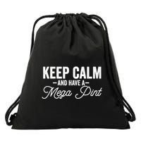 Keep Calm And Have A Mega Pint Gift Drawstring Bag