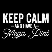 Keep Calm And Have A Mega Pint Gift Drawstring Bag