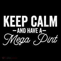Keep Calm And Have A Mega Pint Gift Youth Performance Sprint T-Shirt