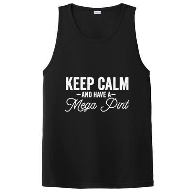 Keep Calm And Have A Mega Pint Gift PosiCharge Competitor Tank