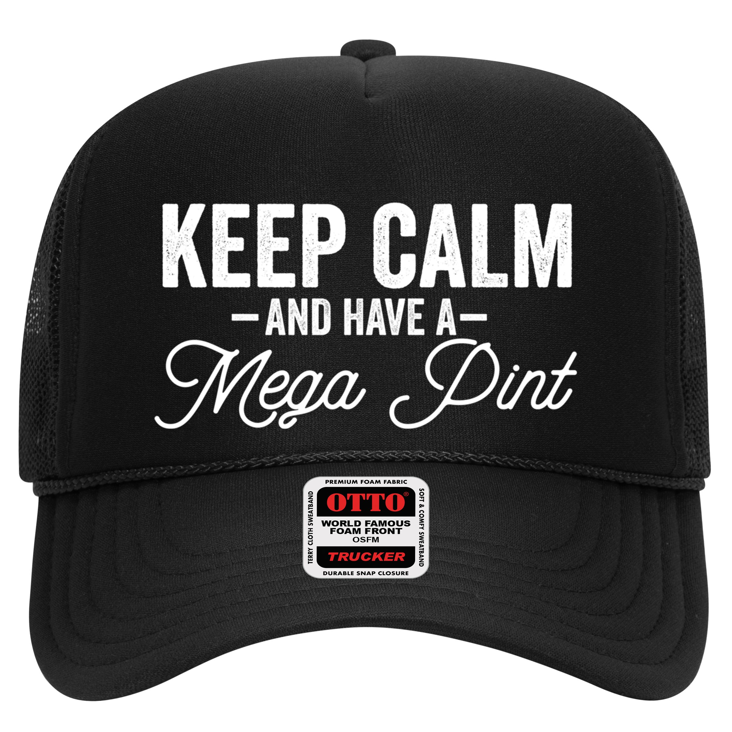 Keep Calm And Have A Mega Pint Gift Hat