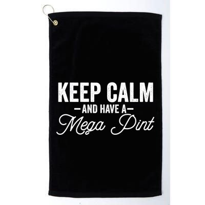 Keep Calm And Have A Mega Pint Gift Golf Towel