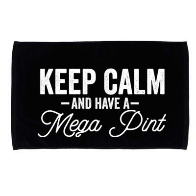 Keep Calm And Have A Mega Pint Gift Microfiber Hand Towel