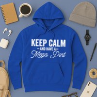 Keep Calm And Have A Mega Pint Gift Hoodie
