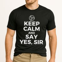 Keep Calm And Say Yes Sir Bdsm Kink Cooling Performance Crew T-Shirt