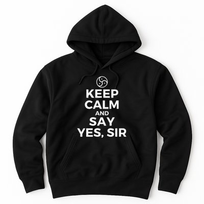 Keep Calm And Say Yes Sir Bdsm Kink Hoodie