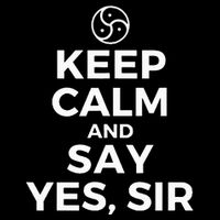 Keep Calm And Say Yes Sir Bdsm Kink Magnet