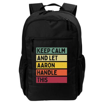Keep Calm And Let Aaron Handle This Funny Retro Quote Daily Commute Backpack