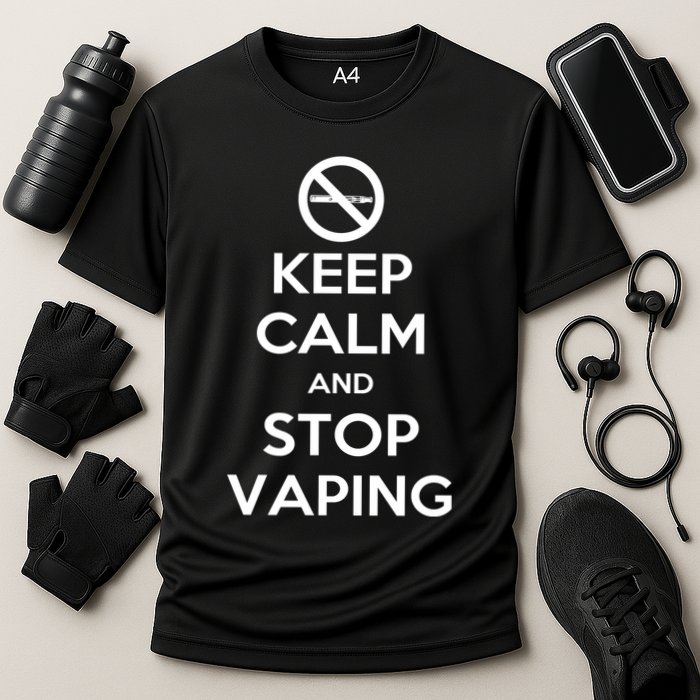 Keep Calm And Stop Vaping Performance Shirt
