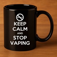 Keep Calm And Stop Vaping 11oz C Handle Ceramic Mug