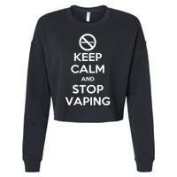 Keep Calm And Stop Vaping Cropped Pullover Crew