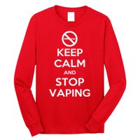 Keep Calm And Stop Vaping Long Sleeve Shirt