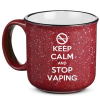 Keep Calm And Stop Vaping 15oz Campfire Ceramic Mug