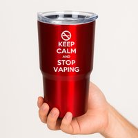 Keep Calm And Stop Vaping Tumbler