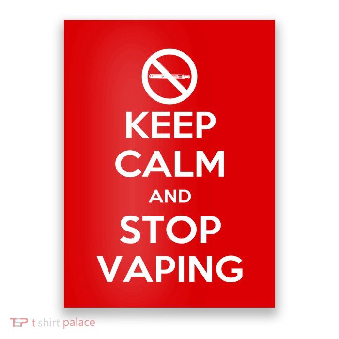 Keep Calm And Stop Vaping Poster