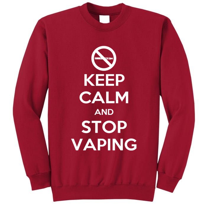 Keep Calm And Stop Vaping Tall Sweatshirt