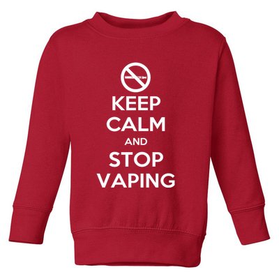 Keep Calm And Stop Vaping Toddler Sweatshirt
