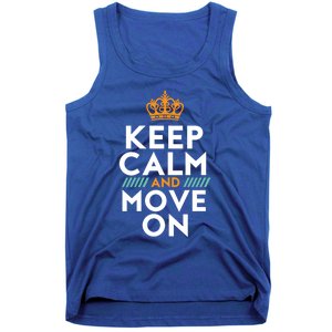 Keep Calm And Move On Inspirational DonT Look Back Quote Cute Gift Tank Top