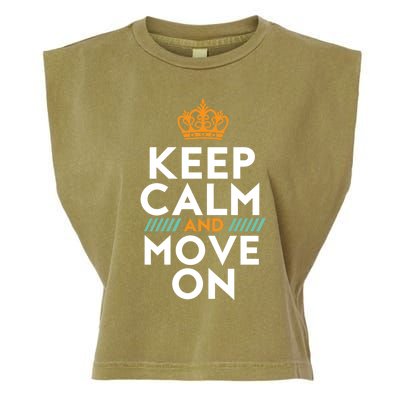 Keep Calm And Move On Inspirational DonT Look Back Quote Cute Gift Garment-Dyed Women's Muscle Tee