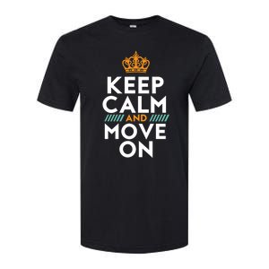 Keep Calm And Move On Inspirational DonT Look Back Quote Cute Gift Softstyle CVC T-Shirt