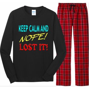 Keep Calm And Nope Lost It Gift Long Sleeve Pajama Set