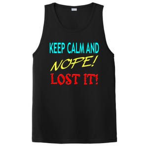 Keep Calm And Nope Lost It Gift PosiCharge Competitor Tank