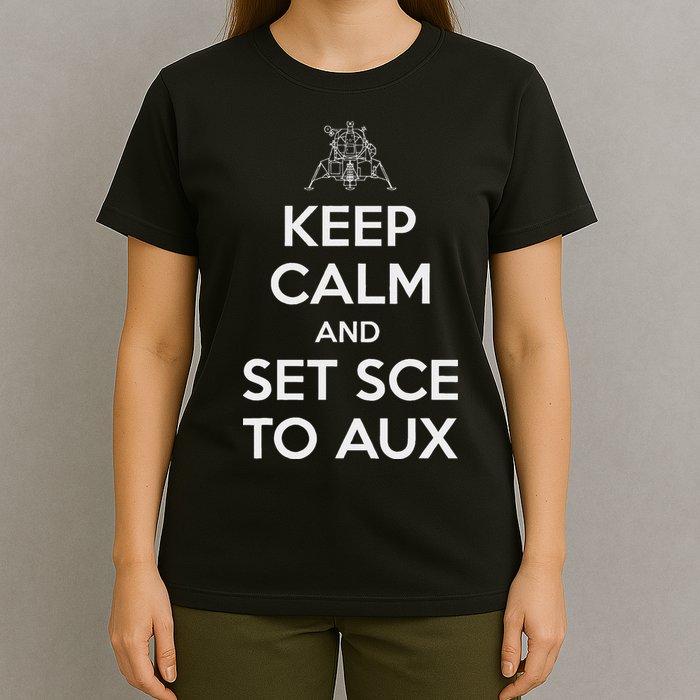 Keep Calm And Set Sce To Aux T-Shirt