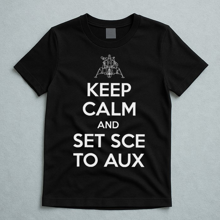 Keep Calm And Set Sce To Aux T-Shirt