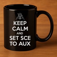 Keep Calm And Set Sce To Aux 11oz C Handle Ceramic Mug
