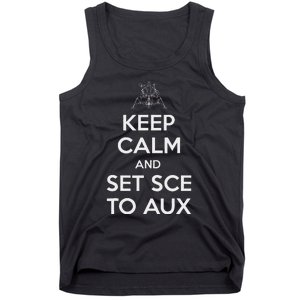 Keep Calm And Set Sce To Aux Tank Top