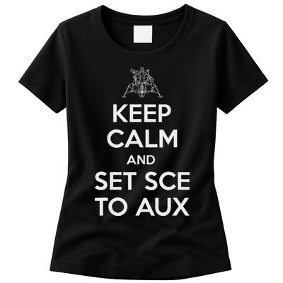 Keep Calm And Set Sce To Aux Womens T-Shirt