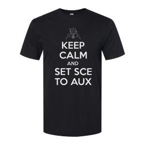 Keep Calm And Set Sce To Aux Softstyle CVC T-Shirt