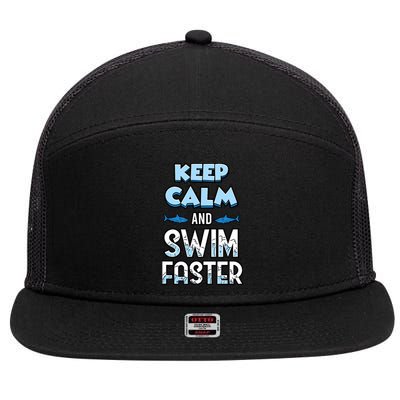 Keep Calm And Swim Faster Shark Lovers 7 Panel Mesh Trucker Snapback Hat