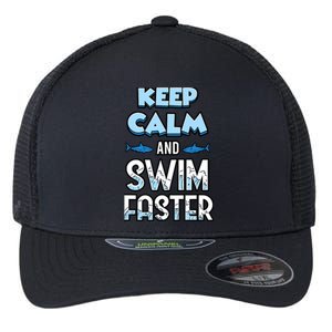 Keep Calm And Swim Faster Shark Lovers Flexfit Unipanel Trucker Cap