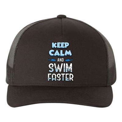 Keep Calm And Swim Faster Shark Lovers Yupoong Adult 5-Panel Trucker Hat