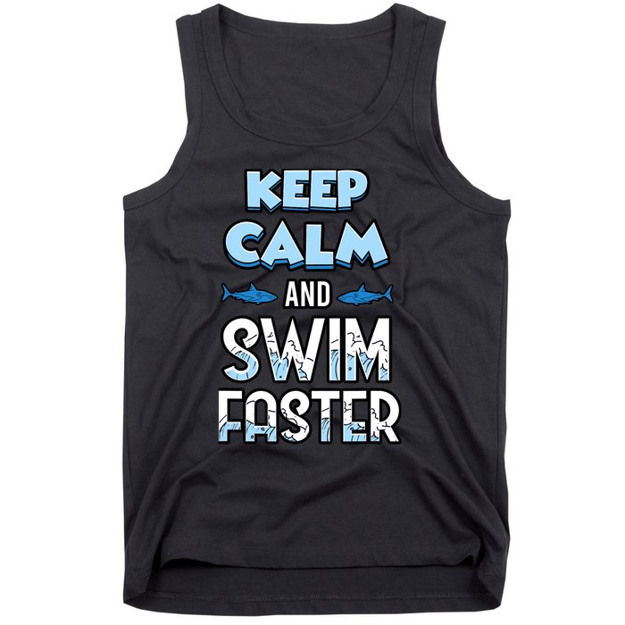 Keep Calm And Swim Faster Shark Lovers Tank Top