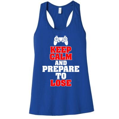 Keep Calm And Prepare To Lose Meaningful Gift Women's Racerback Tank