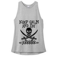Keep Calm And Say Arrrr Talk Like A Pirate Day Ladies PosiCharge Tri-Blend Wicking Tank