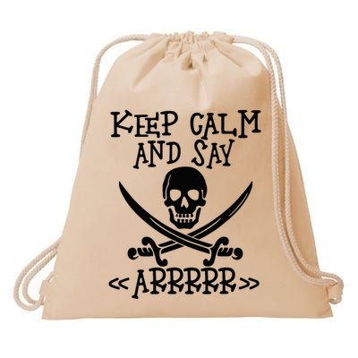 Keep Calm And Say Arrrr Talk Like A Pirate Day Drawstring Bag