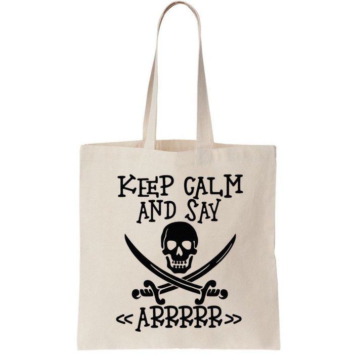 Keep Calm And Say Arrrr Talk Like A Pirate Day Bag