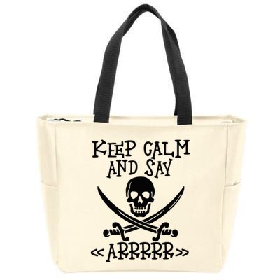 Keep Calm And Say Arrrr Talk Like A Pirate Day Zip Tote Bag