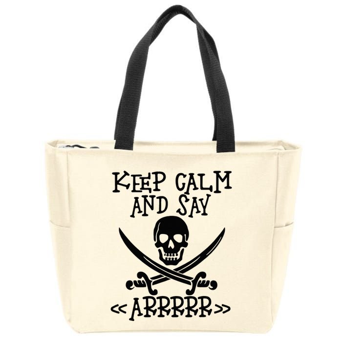 Keep Calm And Say Arrrr Talk Like A Pirate Day Zip Tote Bag