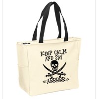 Keep Calm And Say Arrrr Talk Like A Pirate Day Zip Tote Bag